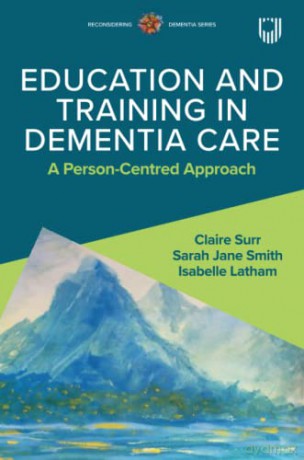 Education And Training In Dementia Care [KSIĄŻKA]