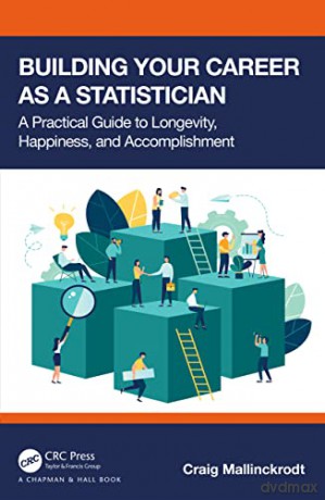 Building Your Career As A Statistician - Craig Mallinckrodt [KSIĄŻKA]
