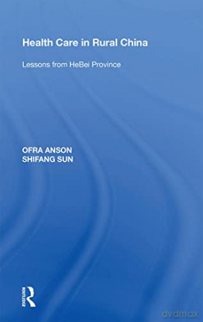 Health Care In Rural China - Ofra Anson [KSIĄŻKA]