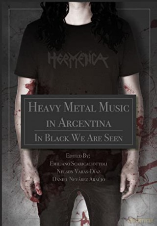 Heavy Metal Music In Argentina - Emi Scaricaciottoli [KSIĄŻKA]