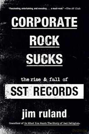 Corporate Rock Sucks - Jim Ruland [KSIĄŻKA]