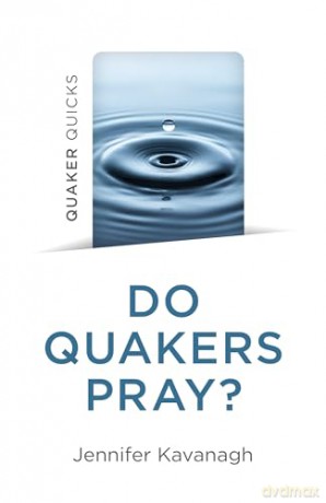 Do Quakers Pray - Jennifer Kavanagh [KSIĄŻKA]