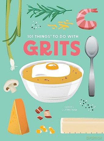 101 Things To Do With Grits New Edition - Eliza Cross [KSIĄŻKA]