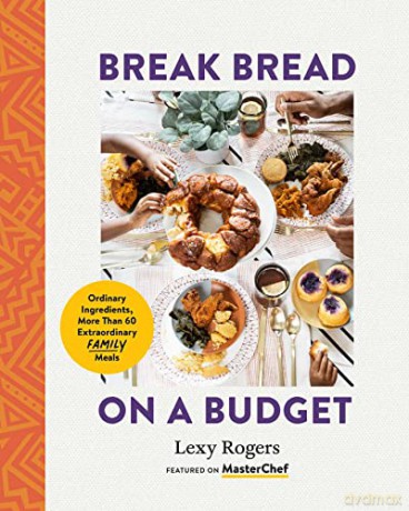 Break Bread On A Budget - Lexy Rogers [KSIĄŻKA]