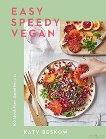 Easy Speedy Vegan - Katy Beskow [KSIĄŻKA]