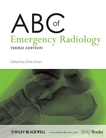 Abc Of Emergency Radiology 3rd Edition - Otto Chan [KSIĄŻKA]
