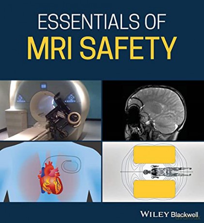 Essentials Of Mri Safety [KSIĄŻKA]