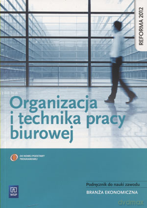 Organizacja i technika pracy biurowej Podręcznik do nauki zawodu - Urszula Łatka [KSIĄŻKA]