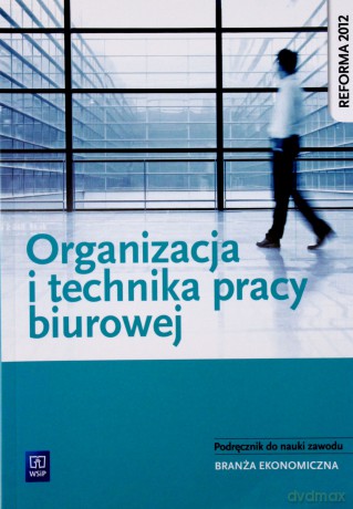 Organizacja i technika pracy biurowej Podręcznik do nauki zawodu - Urszula Łatka [KSIĄŻKA]