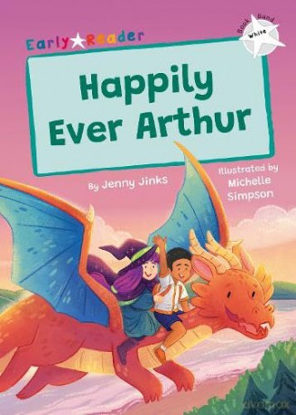 Happily Ever Arthur White Level 10 - Jenny Jinks [KSIĄŻKA]