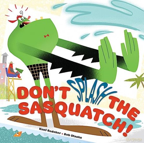 Dont Splash The Sasquatch - Kent Redker [KSIĄŻKA]