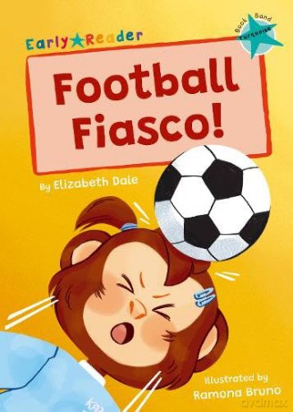 Football Fiasco Turquoise Level 7 - Elizabeth Dale [KSIĄŻKA]