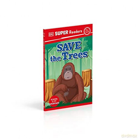 Dk Super Readers Pre Level Save/Trees - Dk [KSIĄŻKA]
