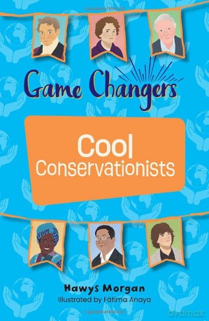Game Changers Cool Conservationists Lime - Hawys Morgan [KSIĄŻKA]