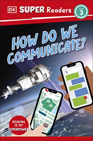 Dk Super Readers 3/How Do We Communicate - Dk [KSIĄŻKA]