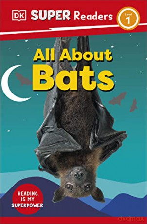 Dk Super Readers Level 1 All About Bats - Dk [KSIĄŻKA]