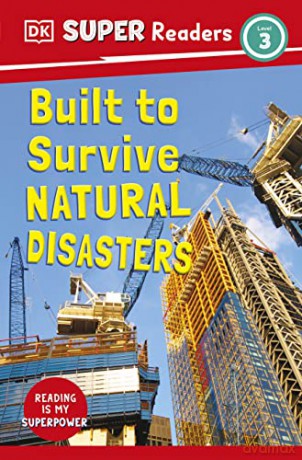 Built To Survive Natural Disasters L3 - Dk [KSIĄŻKA]