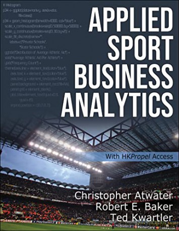 Applied Sport Business Analytics - Christopher Atwater [KSIĄŻKA]