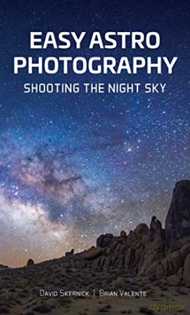 Easy Astrophotography Shooting The Nig - David Skernick [KSIĄŻKA]