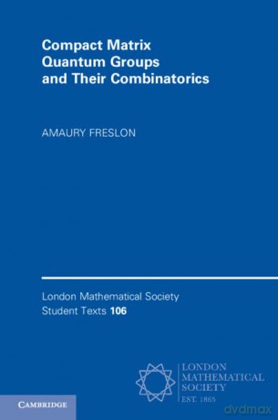Compact Matrix Quantum Groups And Their - Freslon Amaury [KSIĄŻKA]