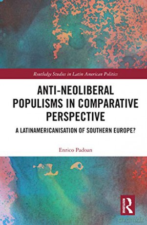 Antineoliberal Populisms In Comparative - Enrico Padoan [KSIĄŻKA]
