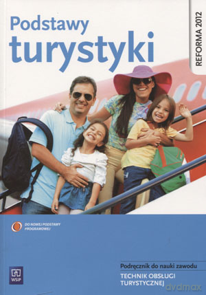 Podstawy turystyki Technik obsługi turystycznej Podręcznik do nauki zawodu - Grażyna Leszka [KSIĄŻKA]