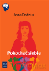 Pokochać siebie - Anna Dodziuk [KSIĄŻKA]