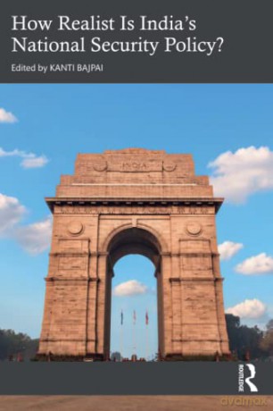 How Realist Is Indias National Security - Kanti Bajpai [KSIĄŻKA]