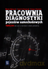 Pracownia diagnostyki pojazdów samochodowych. Podręcznik - Marian Dąbrowski, Stanisław Kowalczyk, Grzegorz Trawiński [KSIĄŻKA]