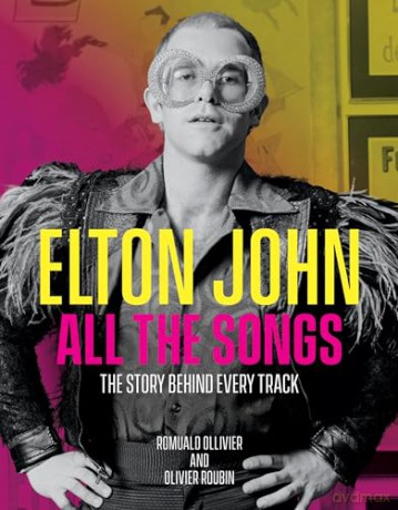 Elton John All The Songs - Romuald Ollivier Oli [KSIĄŻKA]