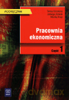 Pracownia ekonomiczna. Podręcznik cz.1 - Teresa Gorzelany, Jadwiga Jóźwiak, Monika Knap [KSIĄŻKA]