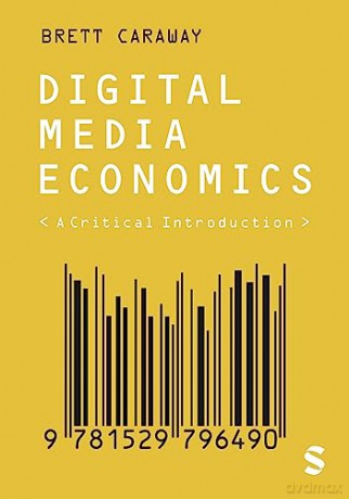 Digital Media Economics - Caraway Brett [KSIĄŻKA]