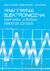 Pracownia elektroniczna. Elementy układów elektronicznych. Podręcznik - Bogdan Moeschke, Marek Pilawski, Augustyn Chwaleba [KSIĄŻKA]