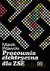 Pracownia elektryczna dla ZSE. Podręcznik - Pilawski Marek [KSIĄŻKA]
