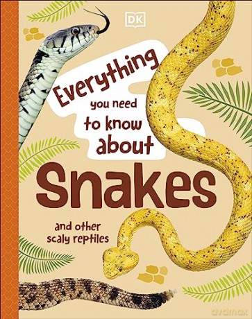 Everything You Need To Know About Snakes - John Woodward [KSIĄŻKA]