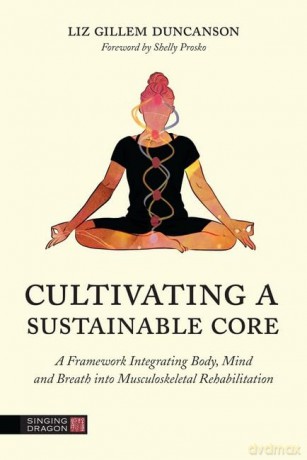 Cultivating A Sustainable Core - Elizabeth Duncanson [KSIĄŻKA]