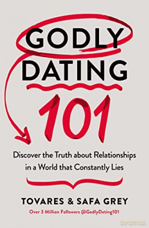 Godly Dating 101 Discovering The Truth A - Tovares Grey [KSIĄŻKA]