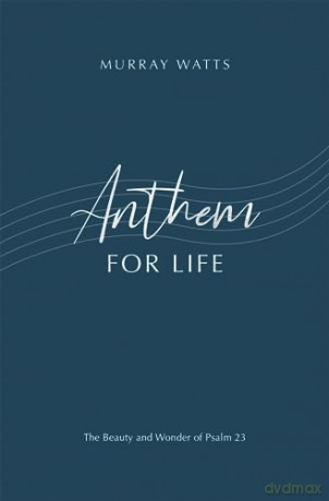 Anthem For Life - Murray Watts [KSIĄŻKA]