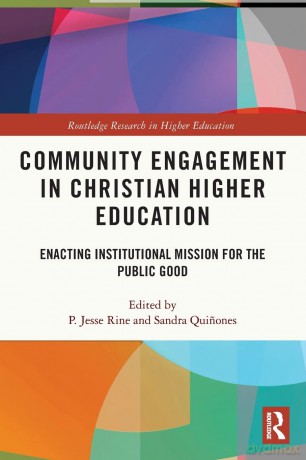 Community Engagement In Christian Higher - P. Jesse Rine [KSIĄŻKA]