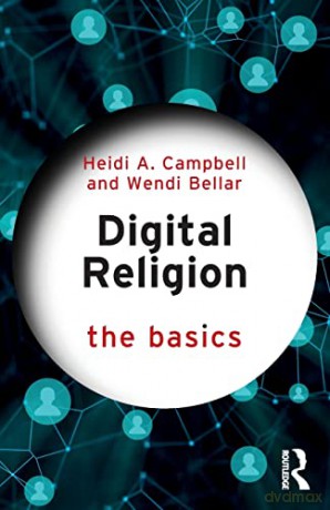 Digital Religion The Basics - Wendi Bellar [KSIĄŻKA]