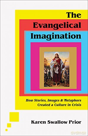 The Evangelical Imagination - Karen Swallow Prior [KSIĄŻKA]
