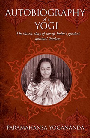 Autobiography Of A Yogi - P Yogananda [KSIĄŻKA]