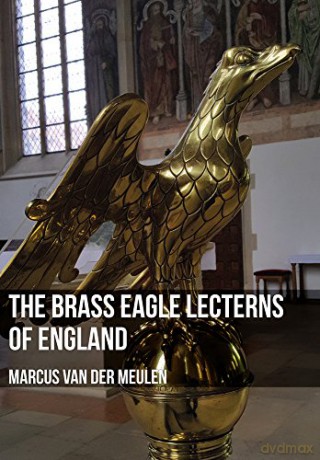 Brass Eagle Lecterns Of England - Marcus Van D Meulen [KSIĄŻKA]