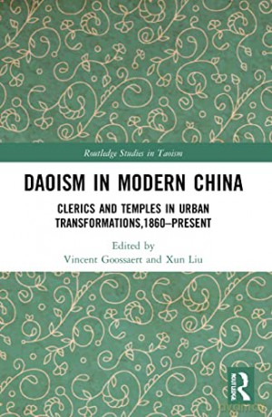 Daoism In Modern China: Clerics And Temp - Vincent Goossaert [KSIĄŻKA]