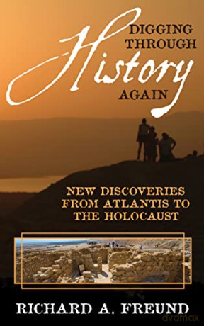 Digging Through History Again - Richard A Freund [KSIĄŻKA]