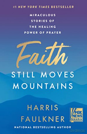 Faith Still Moves Mountains - Harris Faulkner [KSIĄŻKA]