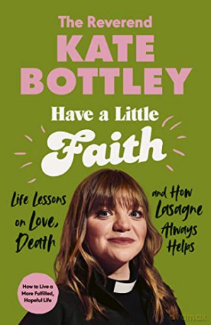 Have A Little Faith - Kate Bottley [KSIĄŻKA]