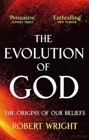 Evolution Of God - Robert Wright [KSIĄŻKA]