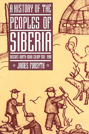 History Of The Peoples Of Siberia - James (Univ Forsyth [KSIĄŻKA]