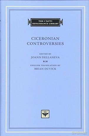 Ciceronian Controversies - J Dellaneva [KSIĄŻKA]